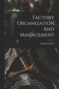 bokomslag Factory Organization And Management