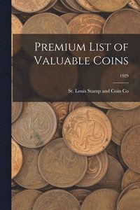 bokomslag Premium List of Valuable Coins; 1929