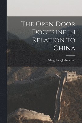 The Open Door Doctrine in Relation to China 1