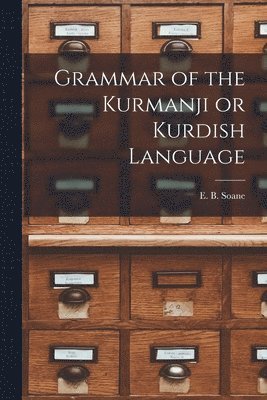 Grammar of the Kurmanji or Kurdish Language 1