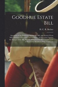 bokomslag Goodhue Estate Bill [microform]