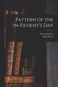 bokomslag Pattern of the In-patient's Day