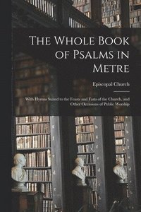 bokomslag Whole Book of Psalms in Metre