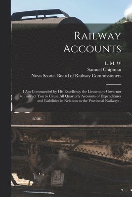 Railway Accounts [microform] 1