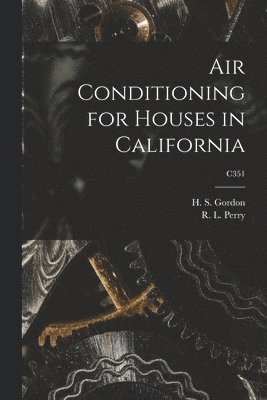 Air Conditioning for Houses in California; C351 1