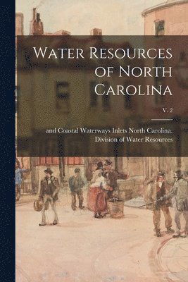 bokomslag Water Resources of North Carolina; v. 2