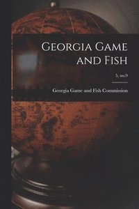 bokomslag Georgia Game and Fish; 5, no.9