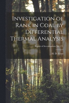 Investigation of Rank in Coal by Differential Thermal Analysis; Report of Investigations No. 171 1