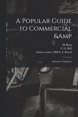 bokomslag Popular Guide to Commercial & Domestic Telephony