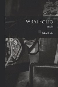 bokomslag WBAI Folio; 3 no. 26
