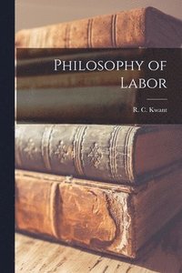 bokomslag Philosophy of Labor