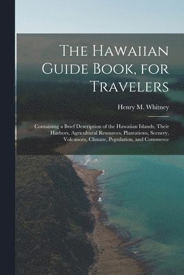 bokomslag Hawaiian Guide Book, for Travelers