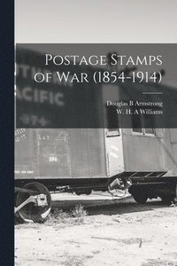 bokomslag Postage Stamps of War (1854-1914)
