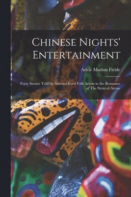 bokomslag Chinese Nights' Entertainment