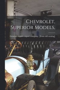 bokomslag Chevrolet, Superior Models,