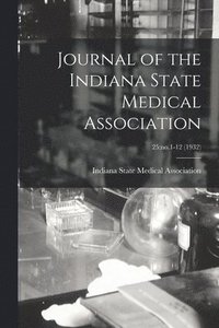 bokomslag Journal of the Indiana State Medical Association; 25: no.1-12 (1932)