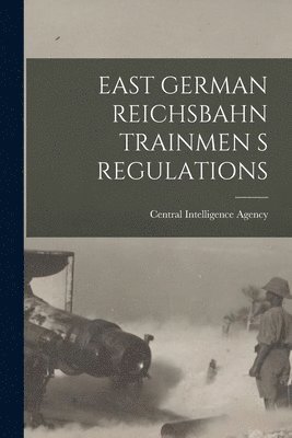 East German Reichsbahn Trainmen S Regulations 1