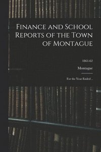 bokomslag Finance and School Reports of the Town of Montague
