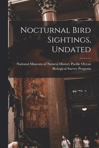 bokomslag Nocturnal Bird Sightings, Undated