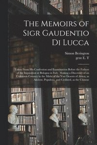 bokomslag The Memoirs of Sigr Gaudentio di Lucca
