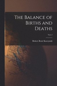 bokomslag The Balance of Births and Deaths; Vol. 2
