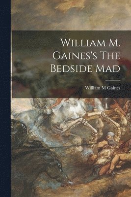 William M. Gaines's The Bedside Mad 1