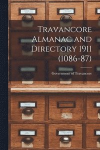bokomslag Travancore Almanac and Directory 1911 (1086-87)