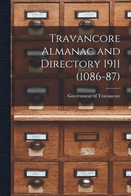 Travancore Almanac and Directory 1911 (1086-87) 1