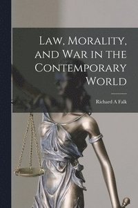 bokomslag Law, Morality, and War in the Contemporary World