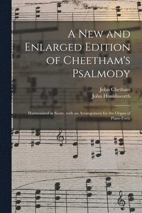 bokomslag A New and Enlarged Edition of Cheetham's Psalmody