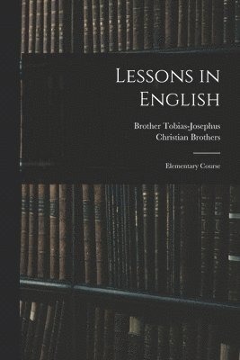 bokomslag Lessons in English; Elementary Course