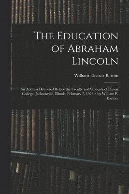 bokomslag The Education of Abraham Lincoln