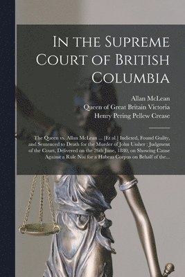 In the Supreme Court of British Columbia [microform] 1