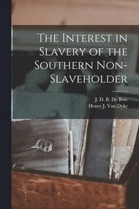 bokomslag The Interest in Slavery of the Southern Non-slaveholder