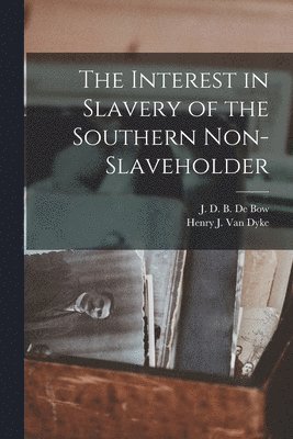 Interest in Slavery of the Southern Non-slaveholder