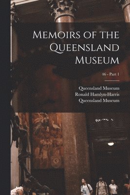 bokomslag Memoirs of the Queensland Museum; 46 - part 1