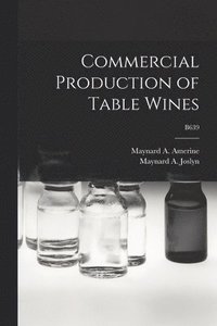 bokomslag Commercial Production of Table Wines; B639