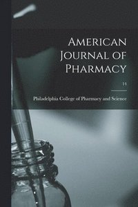 bokomslag American Journal of Pharmacy; 14
