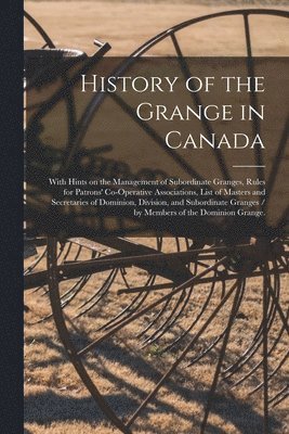 bokomslag History of the Grange in Canada