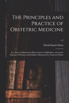bokomslag Principles and Practice of Obstetric Medicine
