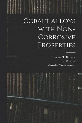 Cobalt Alloys With Non-corrosive Properties [microform]