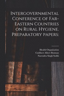 Intergovernmental Conference of Far-Eastern Countries on Rural Hygiene. Preparatory Papers 1