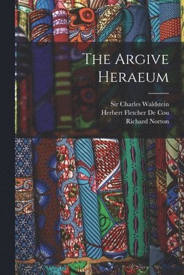 bokomslag The Argive Heraeum [microform]