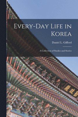 bokomslag Every-day Life in Korea