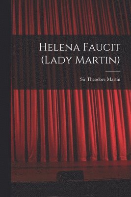 Theodore Martin - Helena Faucit (Lady Martin), Häftad