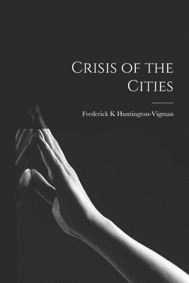 Crisis of the Cities 1