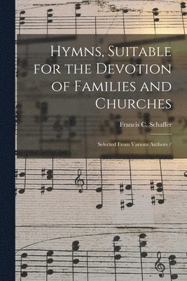 Hymns, Suitable for the Devotion of Families and Churches 1