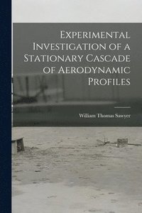 bokomslag Experimental Investigation of a Stationary Cascade of Aerodynamic Profiles