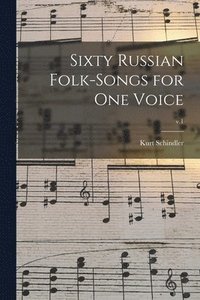 bokomslag Sixty Russian Folk-songs for One Voice; v.1