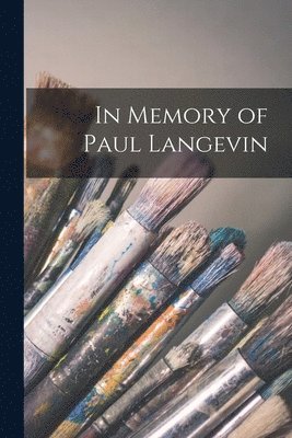In Memory of Paul Langevin 1